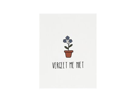 Voorkant kaartje 80 x 105 mm met de tekst &lsquo;Vergeet me niet&rsquo;