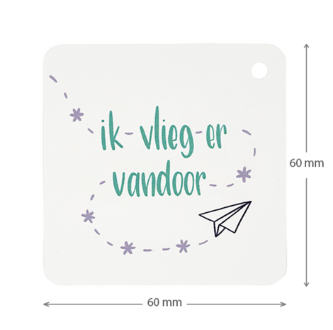 Ik vlieg er vandoor - kindertraktatie - label maatgeving
