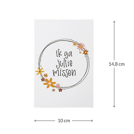 Maatgeving ansichtkaart 100 x 148 mm met de tekst ‘Ik ga jullie missen’