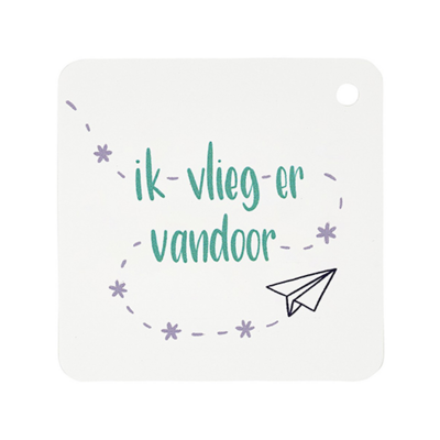 Label - Ik vlieg er vandoor | 60 x 60 mm