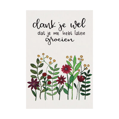 Ansichtkaart - Dankjewel dat je me hebt laten groeien | 100 x 148 mm