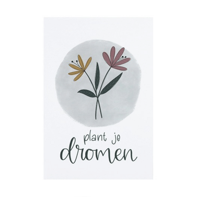 Ansichtkaart - Plant je dromen // Floralis | 100 x 148 mm