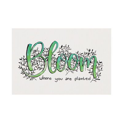 Ansichtkaart - Bloom where you are planted | 100 x 148 mm